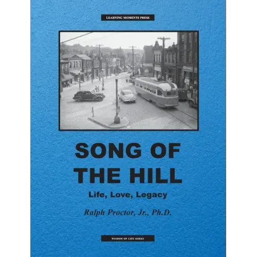 Song of The Hill: Life, Love, Legacy