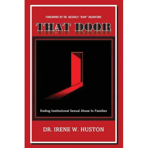 That Door: Ending Institutional Sexual Abuse in Families