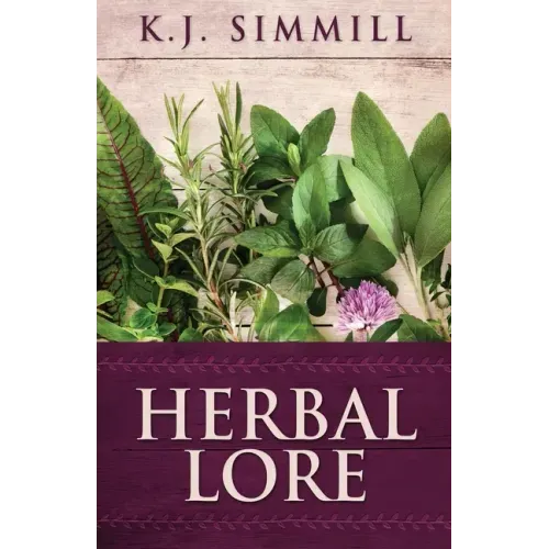Herbal Lore: A Guide to Herbal Medicine