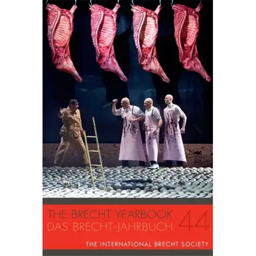The Brecht Yearbook / Das Brecht-Jahrbuch 44