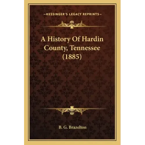 A History Of Hardin County, Tennessee (1885)