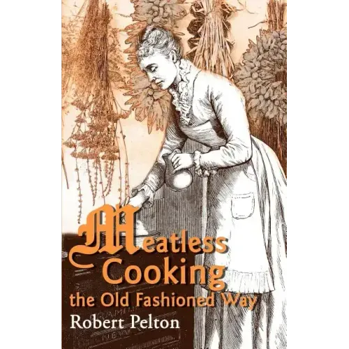 Meatless Cooking the Old Fashioned Way