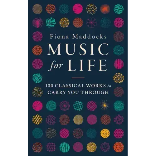 Music for Life: 100 Classical Works to Carry You Through