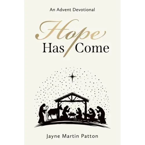 Hope Has Come: An Advent Devotional