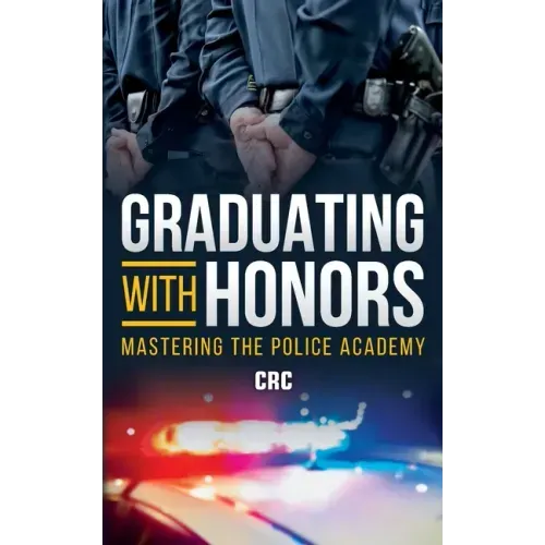 Graduating with Honors: Mastering the Police Academy