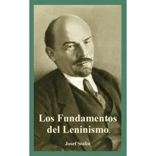 Fundamentos del Leninismo, Los