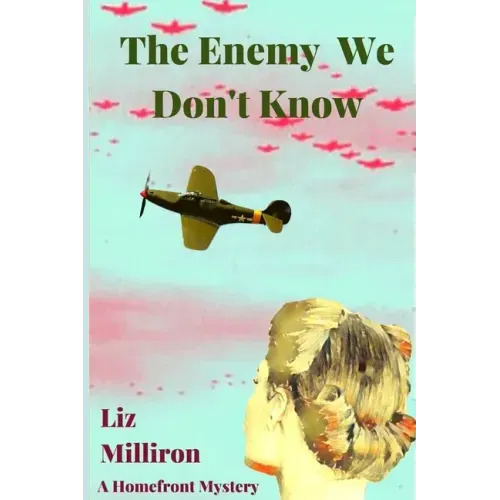 The Enemy We Don't Know: A Homefront Mystery