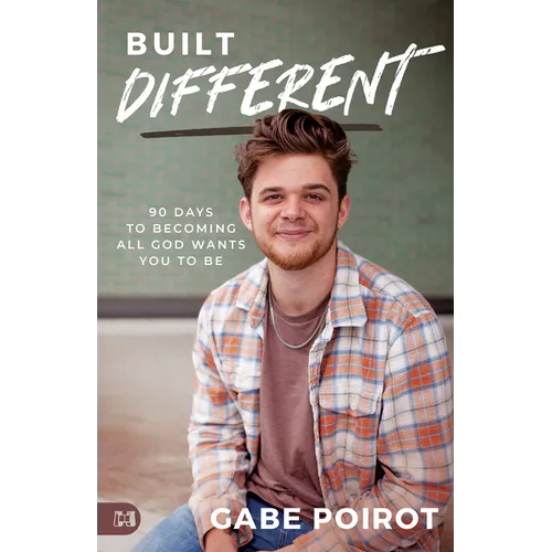Built Different: 90 Days to Becoming All God Wants You to Be
