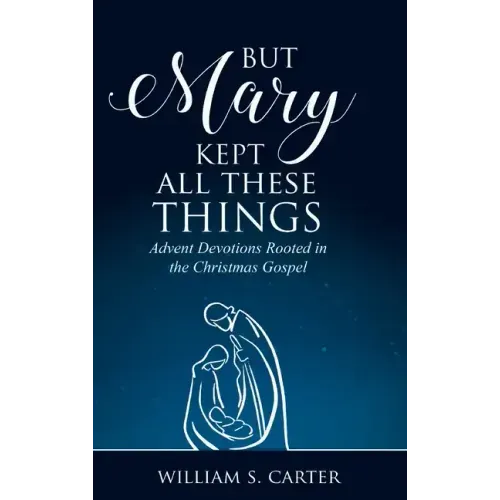 But Mary Kept All These Things
