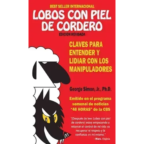 Lobos Con Piel de Cordero: Claves Para Entender Y Lidial Con Los Manipuladores