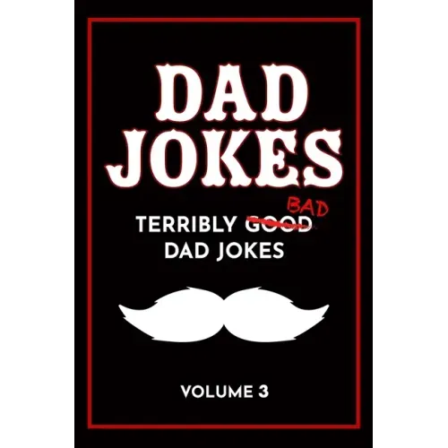 Dad Jokes Book: Bad Dad Jokes, Good Dad Gifts
