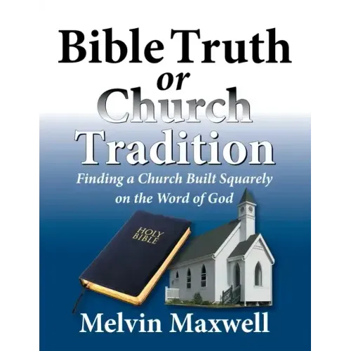 Bible Truth or Church Tradition