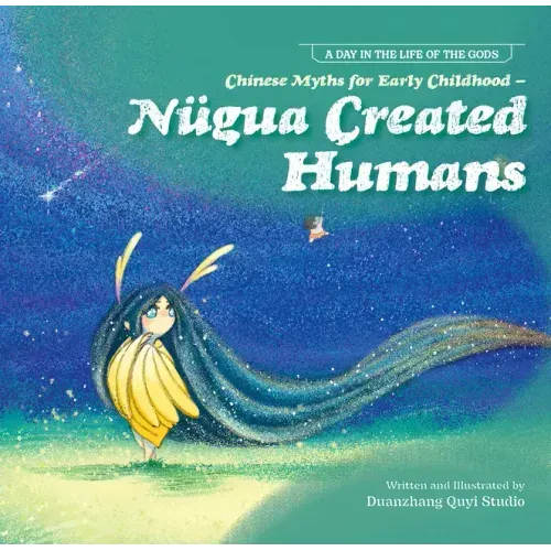 Chinese Myths for Early Childhood--Nügua Created Humans