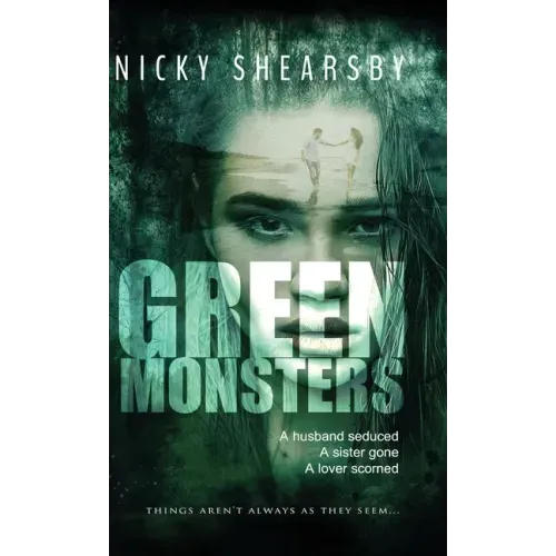 Green Monsters: A dark and twisted thriller