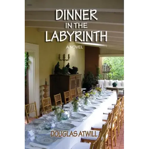 Dinner in the Labyrinth: [A Novel]