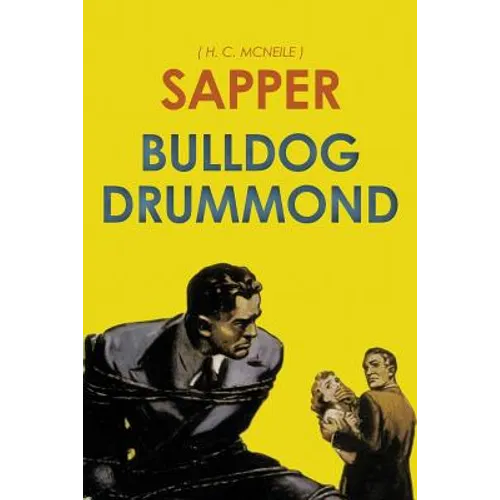 Bulldog Drummond: by Sapper