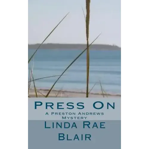 Press On: A Preston Andrews Mystery