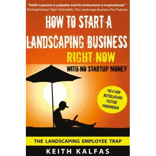 How to Start a Landscaping Business: RIGHT NOW With NO Startup Money