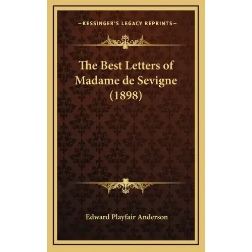 The Best Letters of Madame de Sevigne (1898)