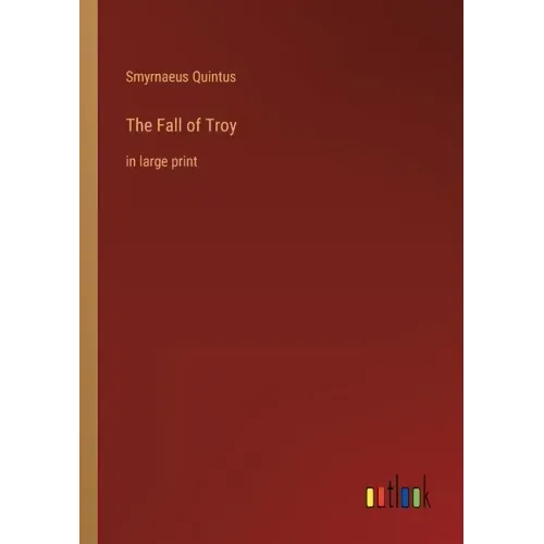The Fall of Troy: in large print