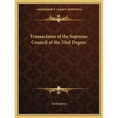 Transactions of the Supreme Council of the 33rd Degree