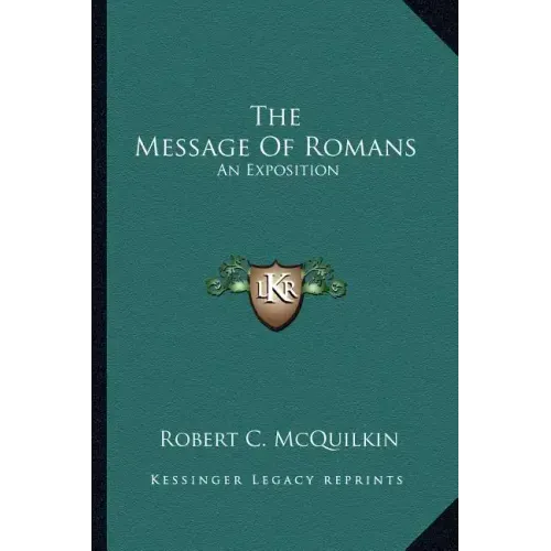 The Message of Romans: An Exposition