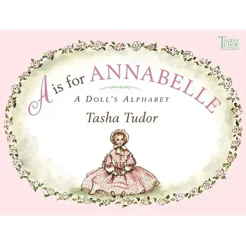 A is for Annabelle: A Doll's Alphabet