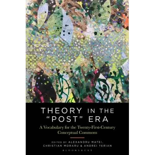 Theory in the Post Era: A Vocabulary for the 21st-Century Conceptual Commons