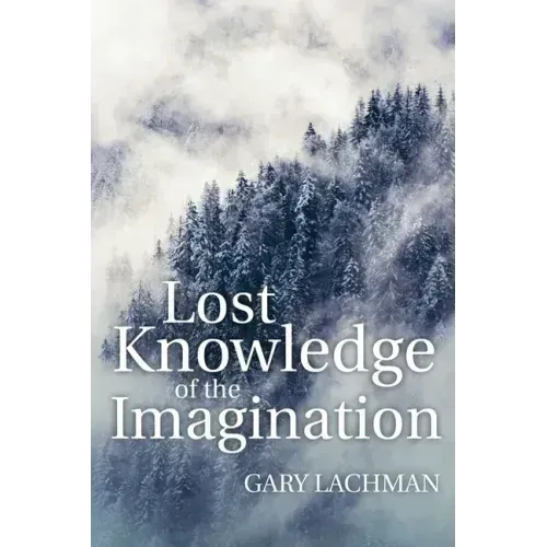 Lost Knowledge of the Imagination