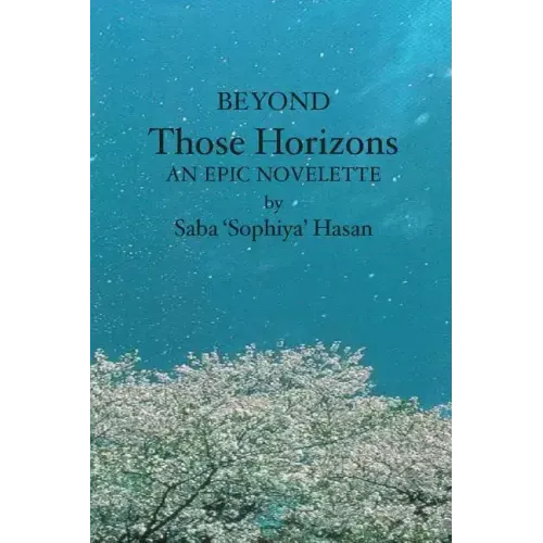 Beyond Those Horizons: An Epic Novelette