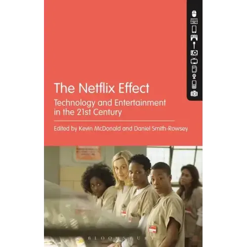 The Netflix Effect: Technology and Entertainment in the 21st Century