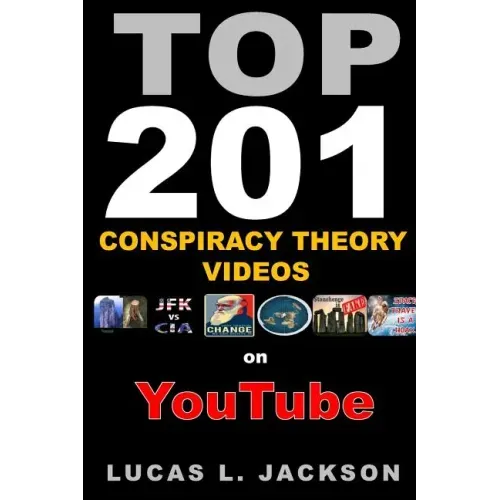 Top 201 Conspiracy Theory Videos on YouTube: Black & White Edition