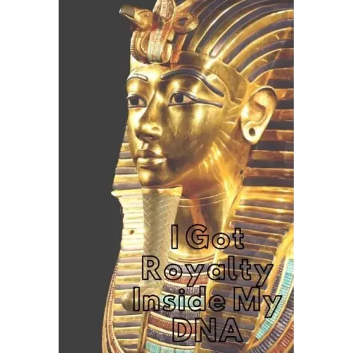 Royalty Inside My DNA: Royalty: Crowns, Pharaoh, Amenhotep, For the Culture, Egyptian