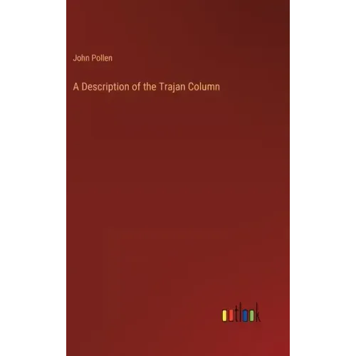 A Description of the Trajan Column