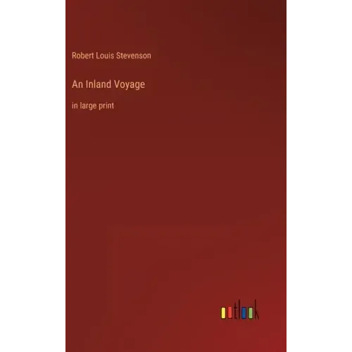 An Inland Voyage: in large print