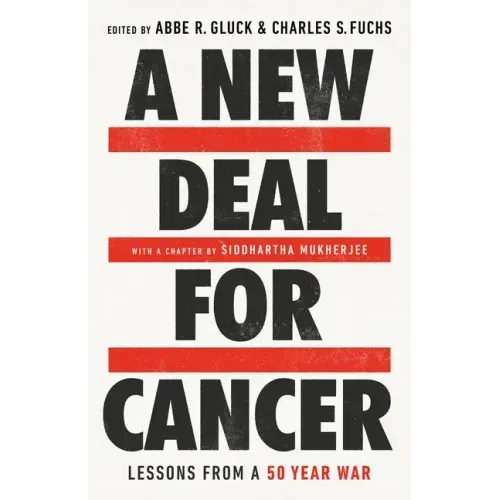 A New Deal for Cancer: Lessons from a 50 Year War