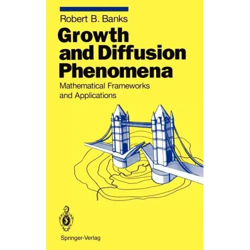 Growth and Diffusion Phenomena: Mathematical Frameworks and Applications