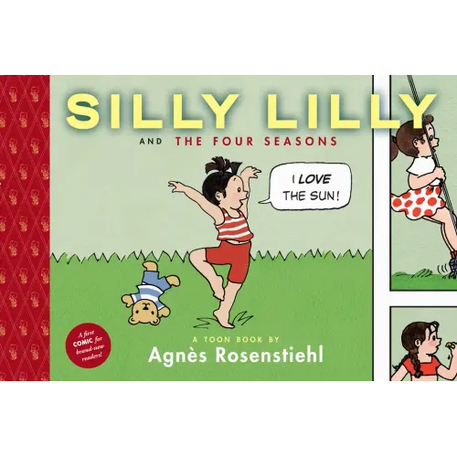Silly Lilly and the Four Seasons: Toon Books Level 1