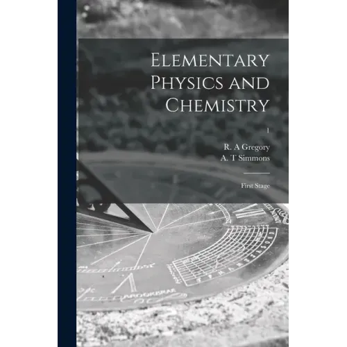 Elementary Physics and Chemistry: First Stage; 1