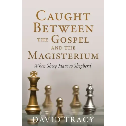 Caught Between the Gospel and the Magisterium: When Sheep Have to Shepherd