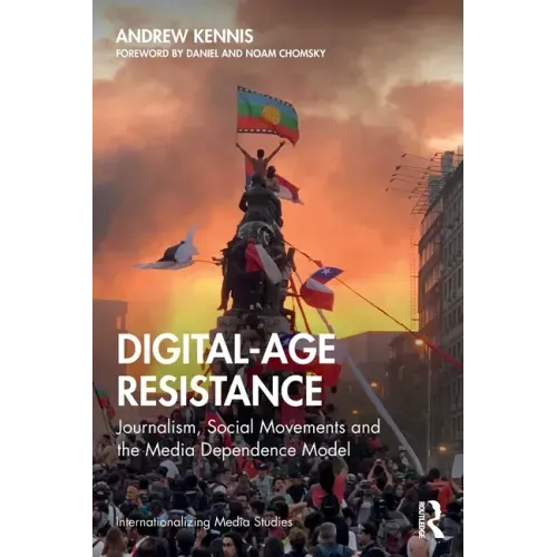 Digital-Age Resistance: Journalism, Social Movements and the Media Dependence Model
