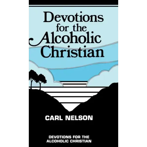 Devotions for the Alcoholic Christian
