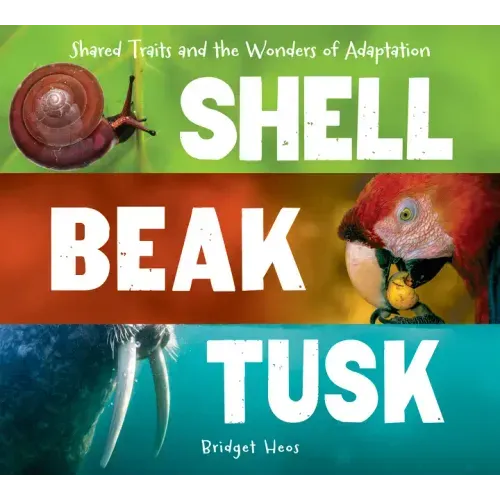 Shell, Beak, Tusk: Shared Traits and the Wonders of Adaptation