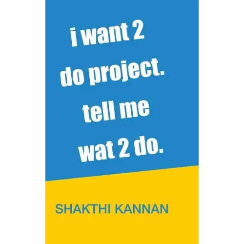 i want 2 do project. tell me wat 2 do.