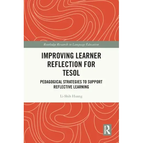 Improving Learner Reflection for Tesol: Pedagogical Strategies to Support Reflective Learning