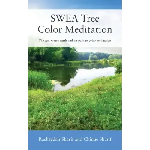 SWEA Tree Color Meditation: The sun, water, earth and air path to color meditation
