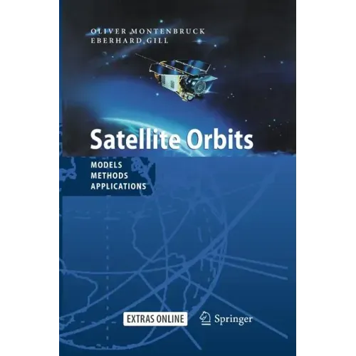Satellite Orbits: Models, Methods and Applications