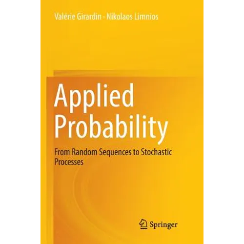 Applied Probability: From Random Sequences to Stochastic Processes