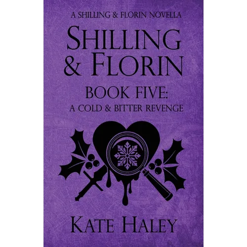 Shilling & Florin Book Five: A Cold & Bitter Revenge