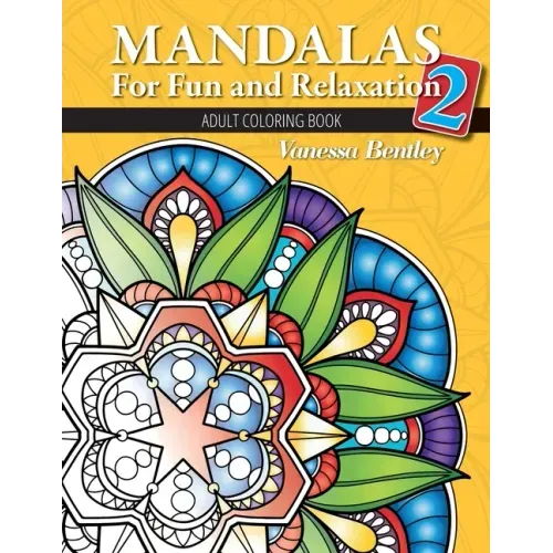 Mandalas for Fun and Relaxation 2: Adult Coloring Book